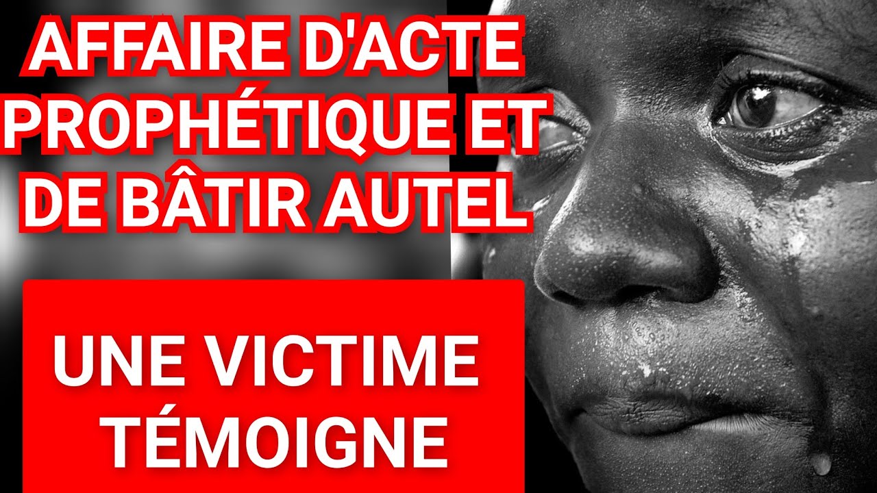🔥BÂTIR AUTEL EN JÉSUS ?  UNE SŒUR VICTIME DES FAUX PROPHÈTES TÉMOIGNE DE SA MÉSAVENTURE 