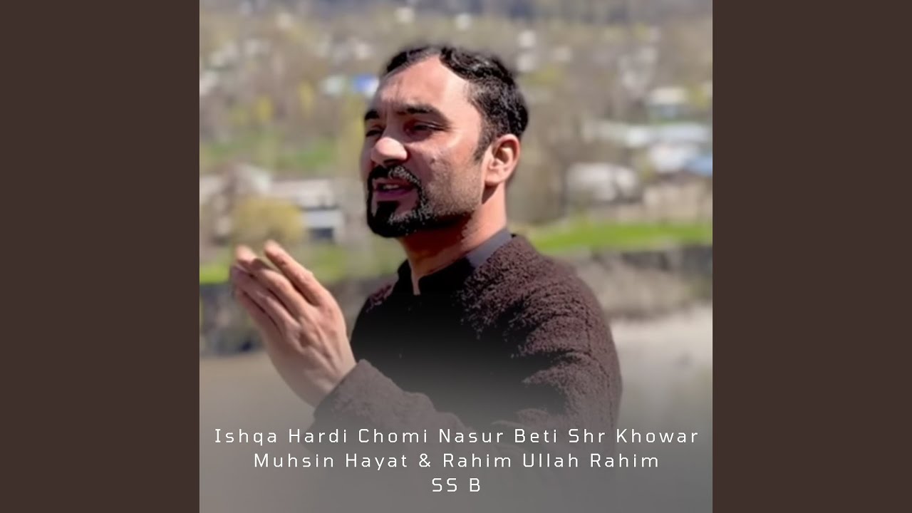 Ishqa Hardi Chomi Nasur Beti Shr Khowar