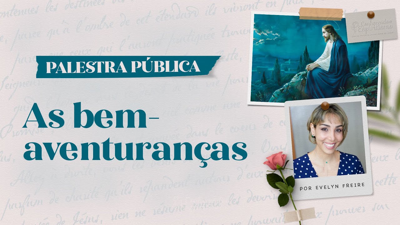 As bem-aventuranças | Palestra pública com Evelyn Freire