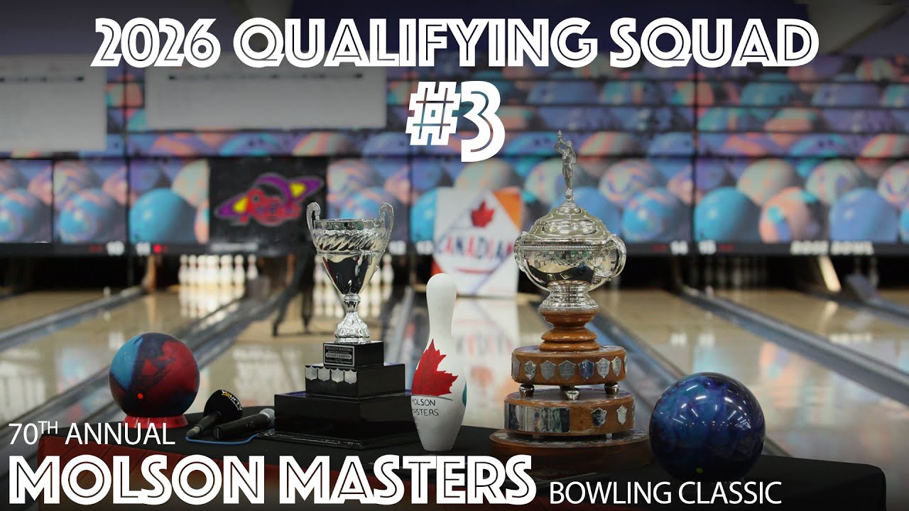 2026 Molson Masters Bowling Classic: Qualifying Squad 3