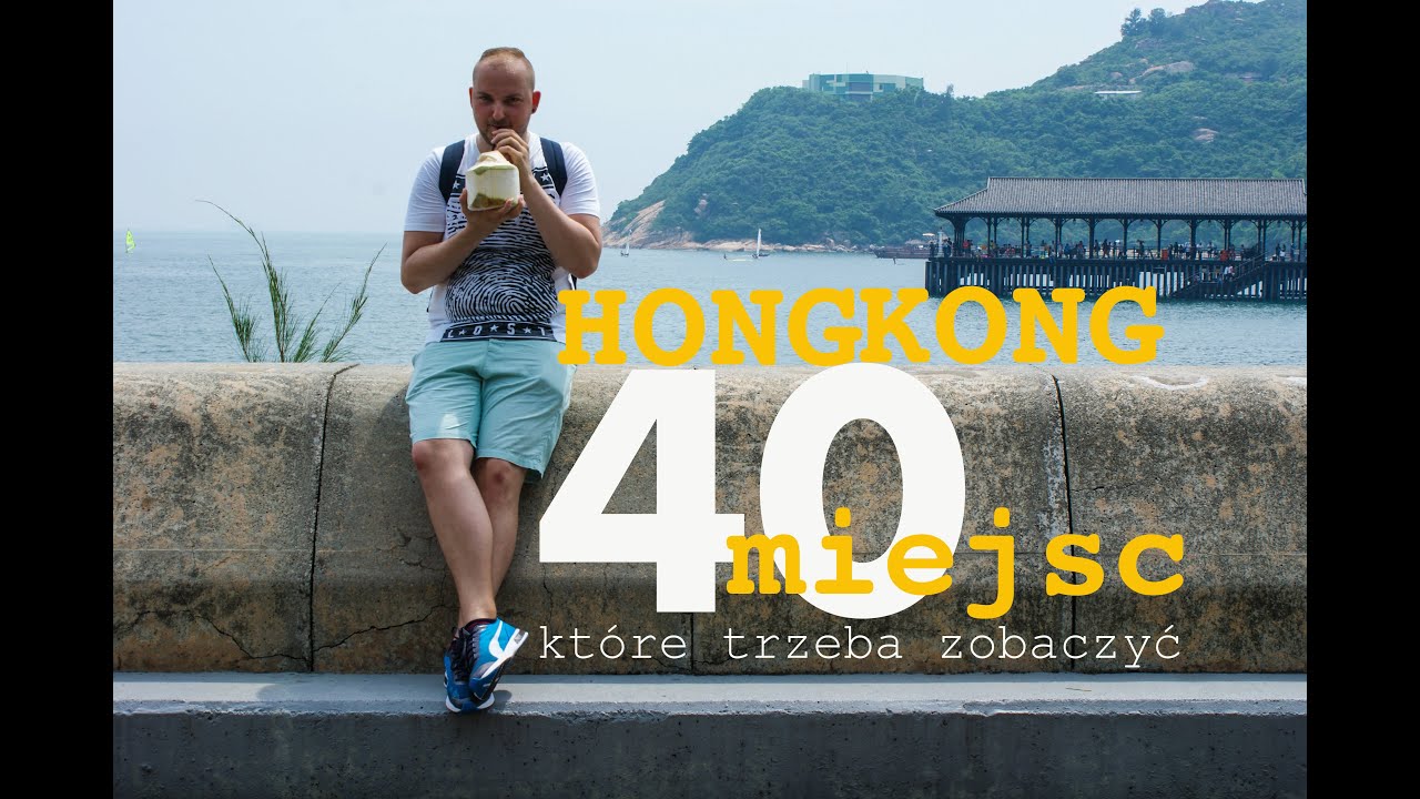 Hongkong - 40 miejsc, które trzeba zobaczyć [cz.1]
