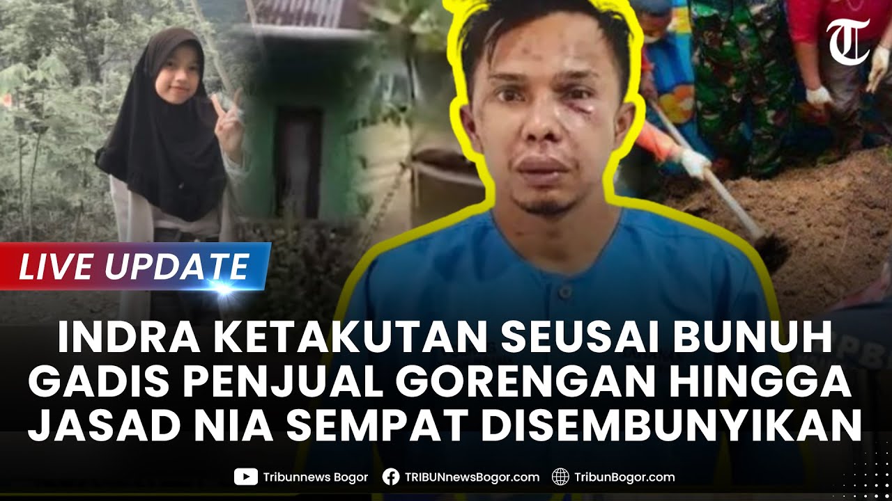 🔴LIVE: KETAKUTAN INDRA Seusai Bunuh Gadis Penjual Gorengan Hingga Jasad Nia Sempat Disembunyikan