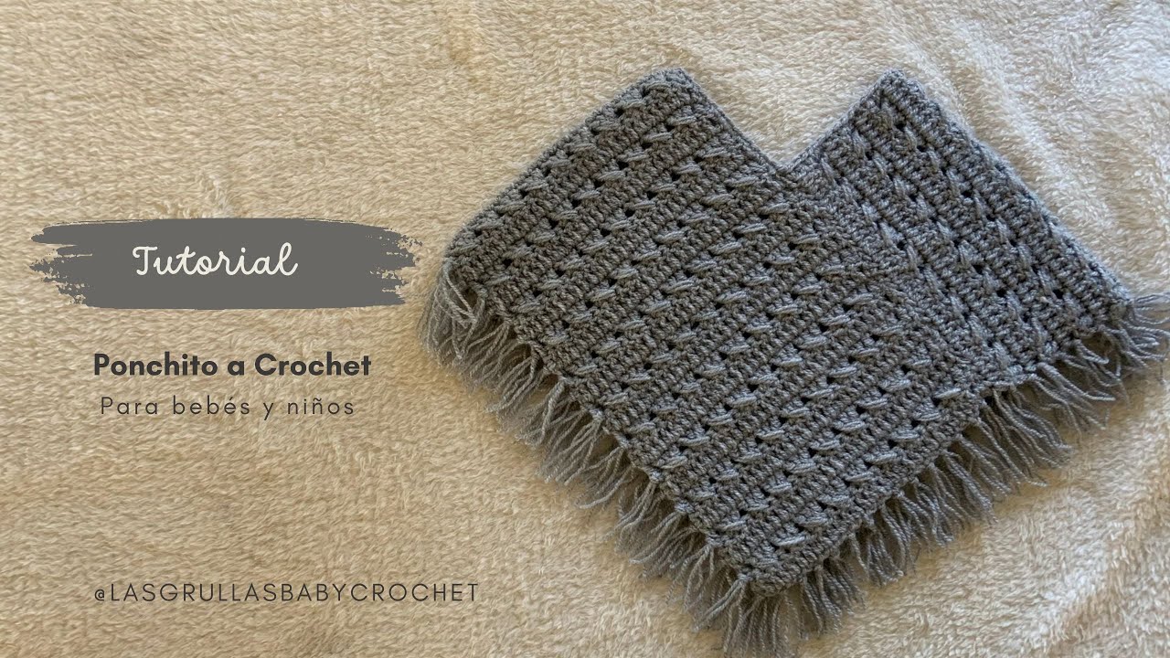 Tutorial del Ponchito a crochet para bebés y niños.