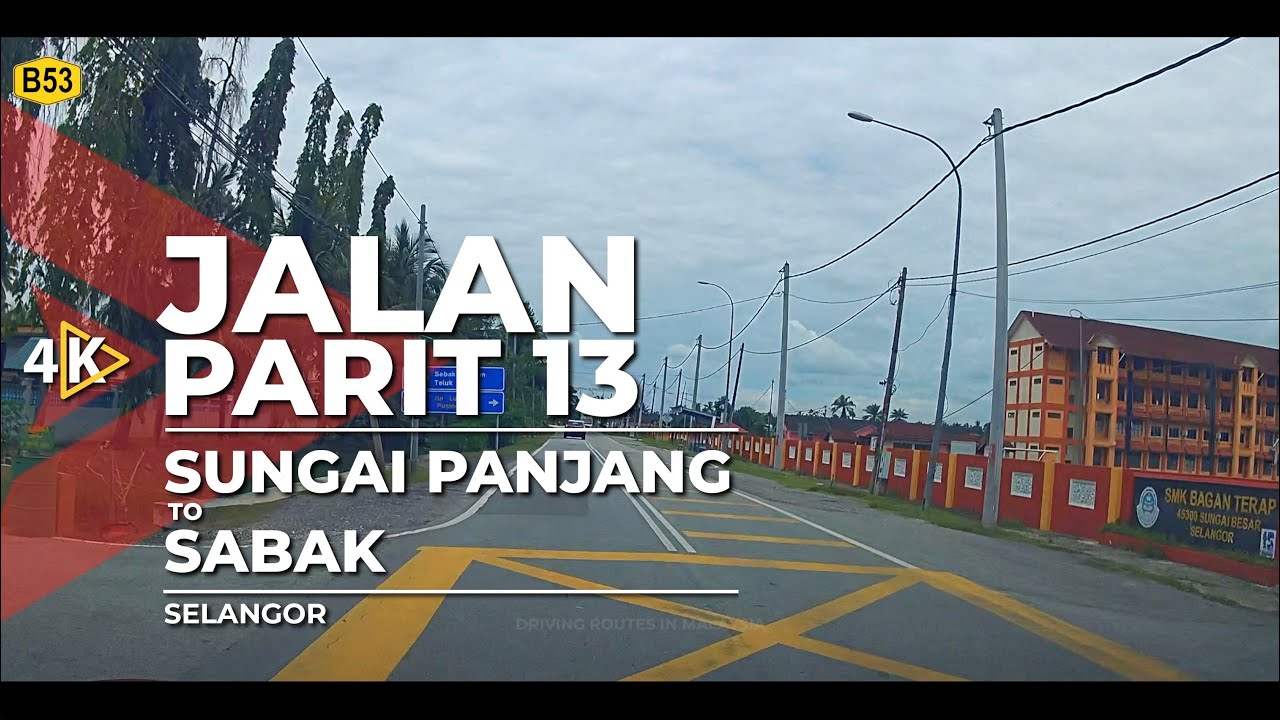 [4K] B53 | JALAN PARIT 13 - Sungai Panjang to Sabak