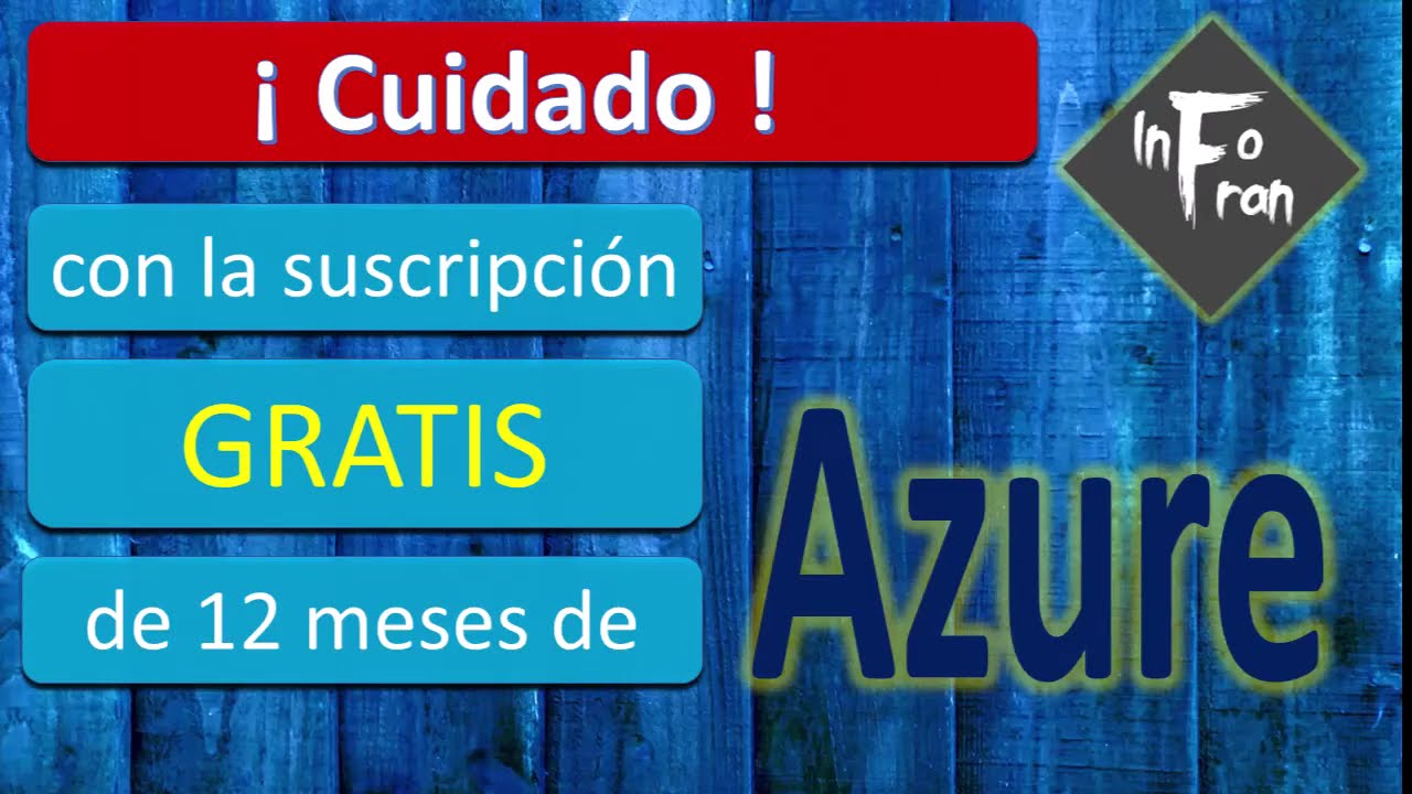 0.- Aprovecha AL MAXIMO la Suscripci&oacute;n Gratuita de AZURE  😉