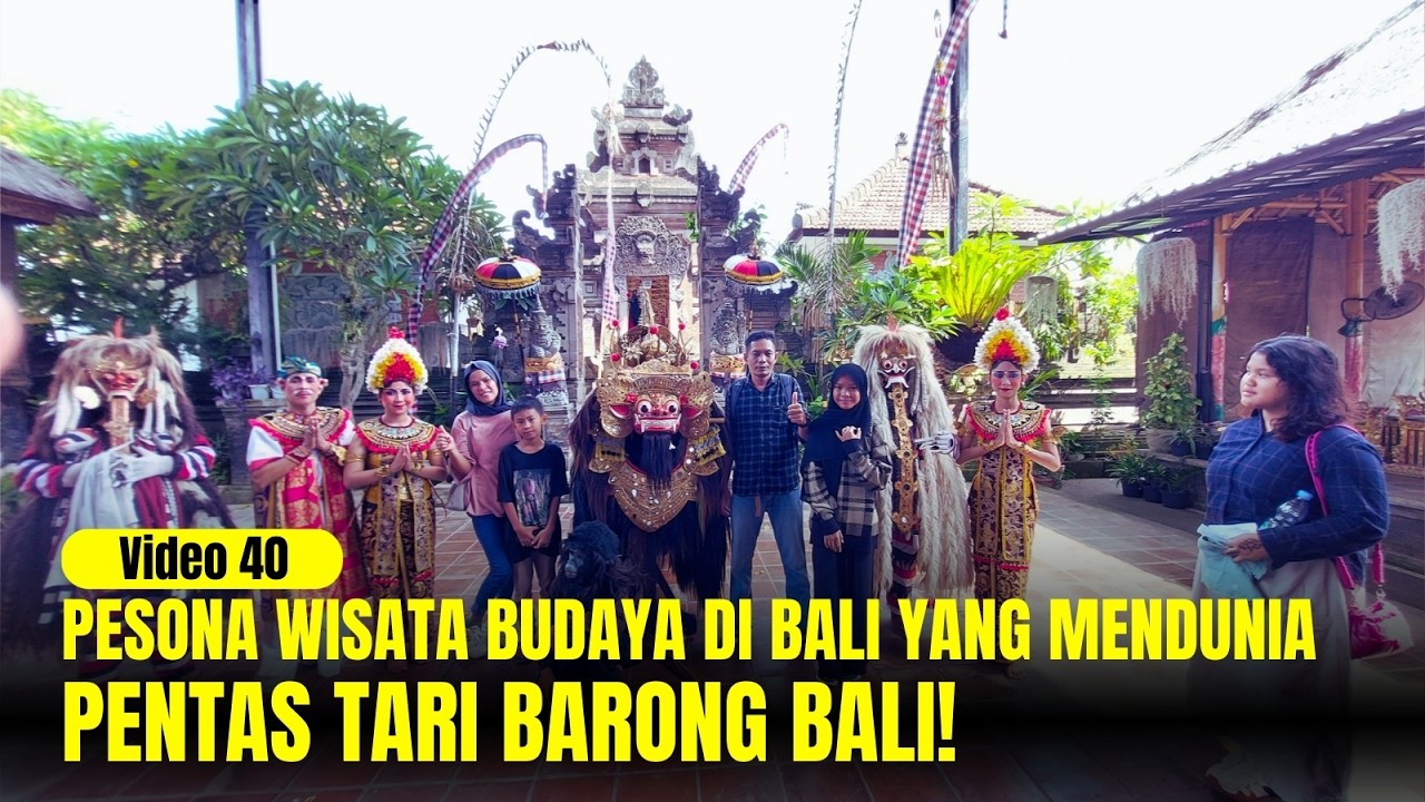 Pentas Tari Barong Bali 🐉‼️ Pesona Wisata Budaya di Bali yang Mendunia