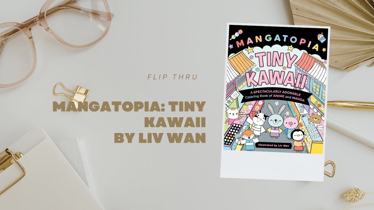 Flip Thru Mangatopia Tiny Kawaii Coloring Book