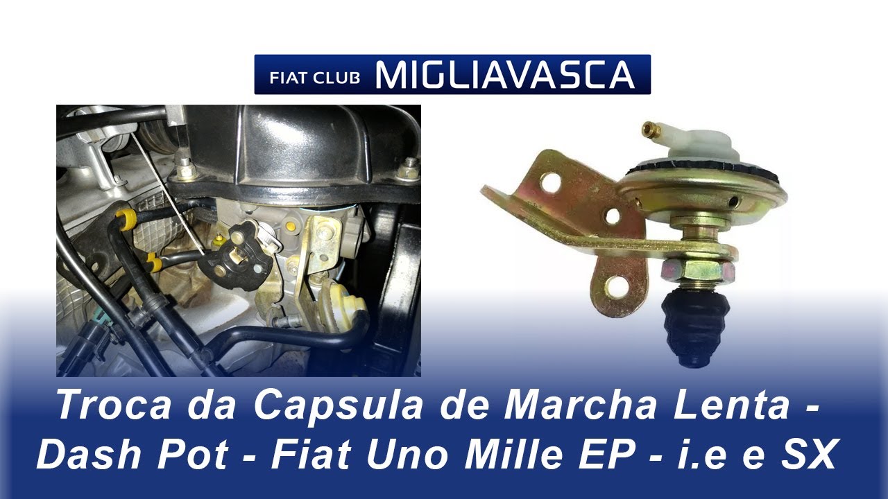 Troca de Capsula de Marcha Lenta - Dash Pot - Fiat Uno Mille EP