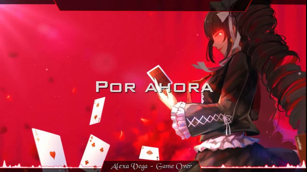 Nightcore - Game Over ( Letra español )