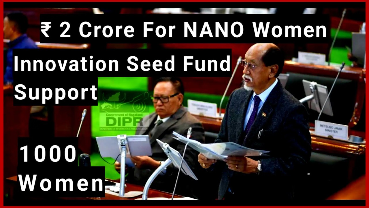 NAGAMESE: 🌟Nagaland Budget 2026-27 ₹2 Crore Innovation Seed Fund For Nano Women Entrepreneurs!🌟