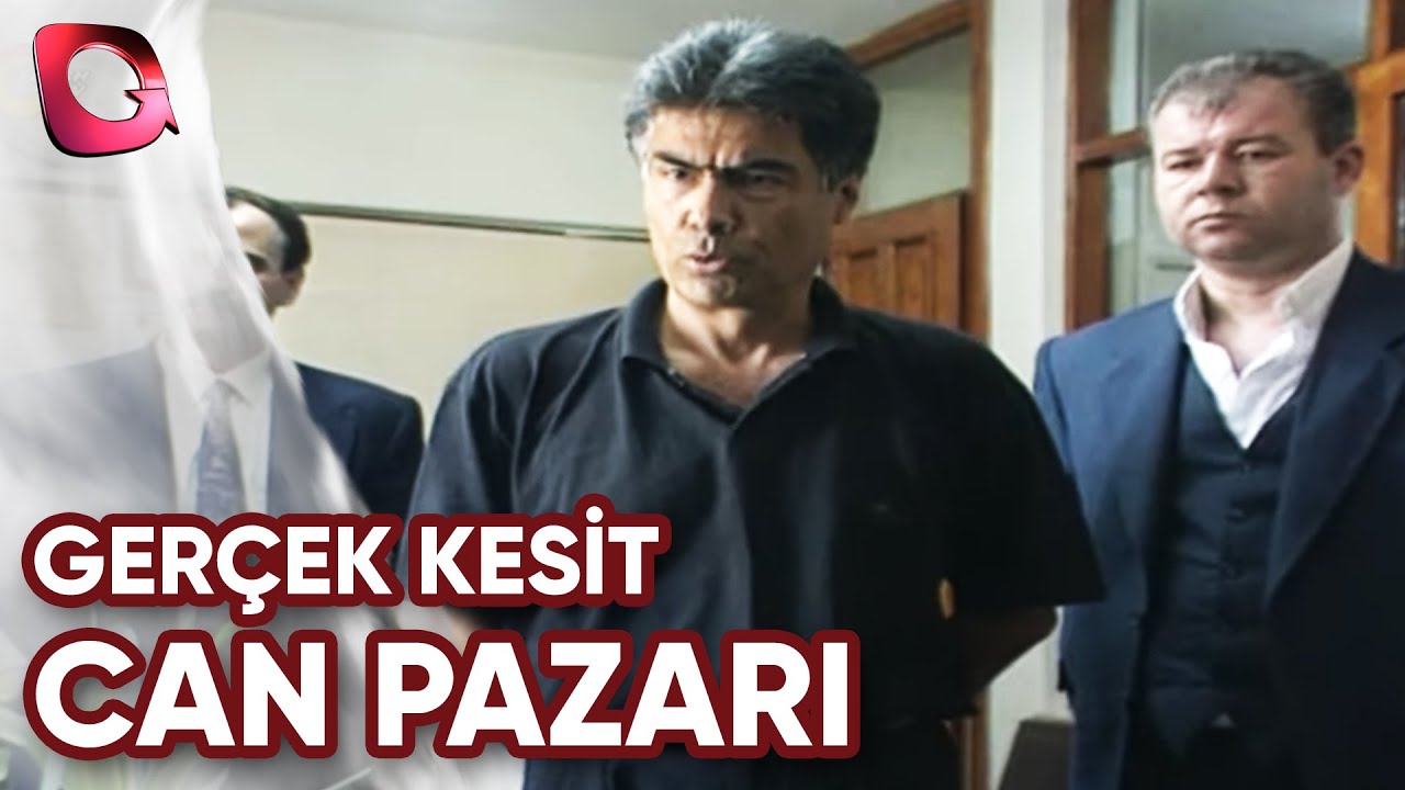 GER&Ccedil;EK KESİT - CAN PAZARI
