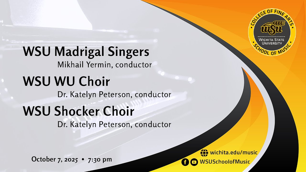 WSU Madrigal Singers, WU Choir, & Shocker Choir