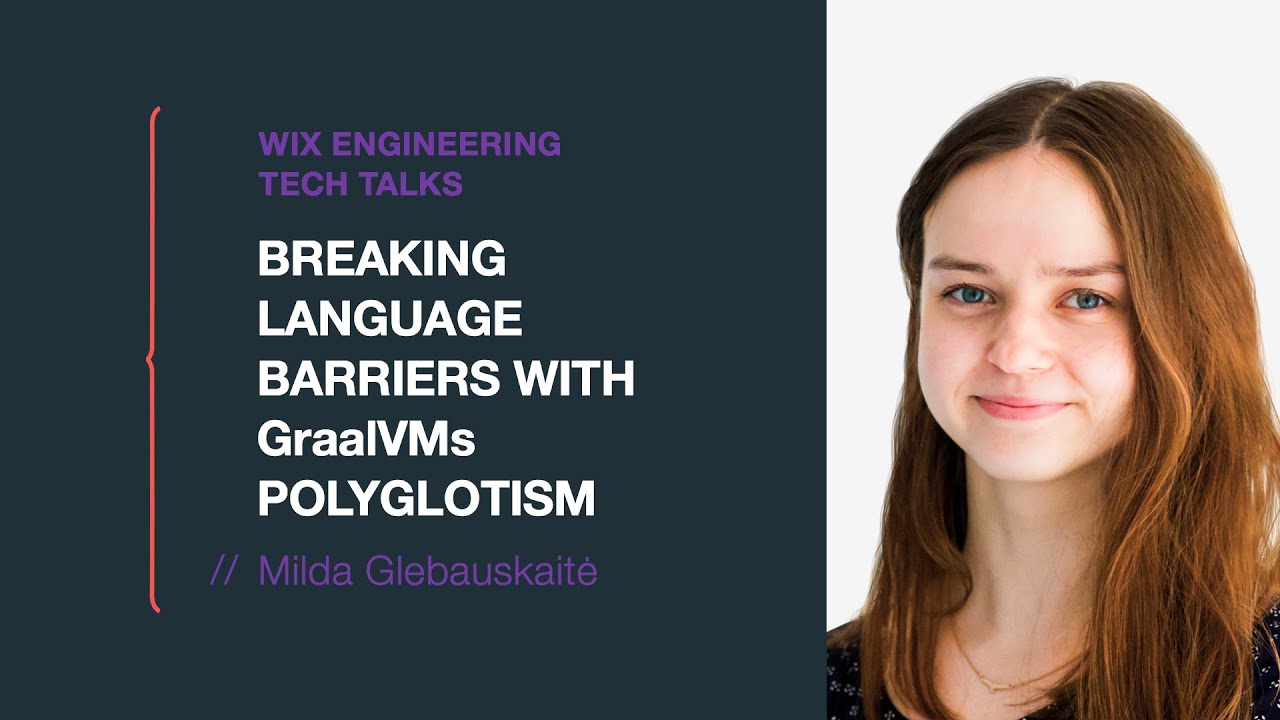 Breaking language barriers with GraalVMs polyglotism - Milda Glebauskaitė