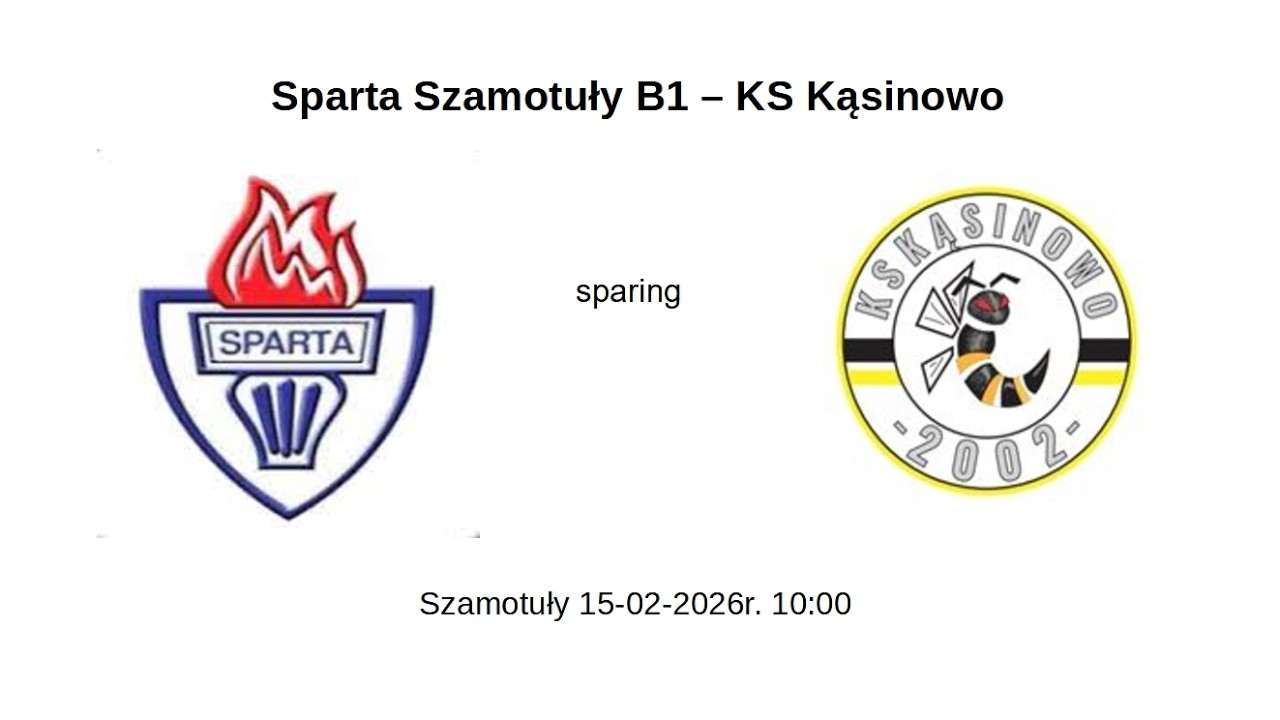 Sparta Szamotuły B1 – KS Kąsinowo