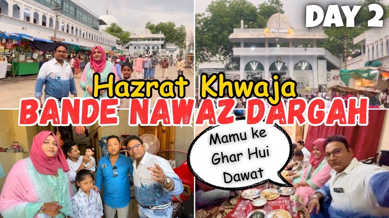 |•Hazrat Khwaja Bande Nawaz Dargah Ziyarat 2025 || Mamu Ke Ghar Hui Dawat•|Vlog | AFREEN DASTARKHWAN