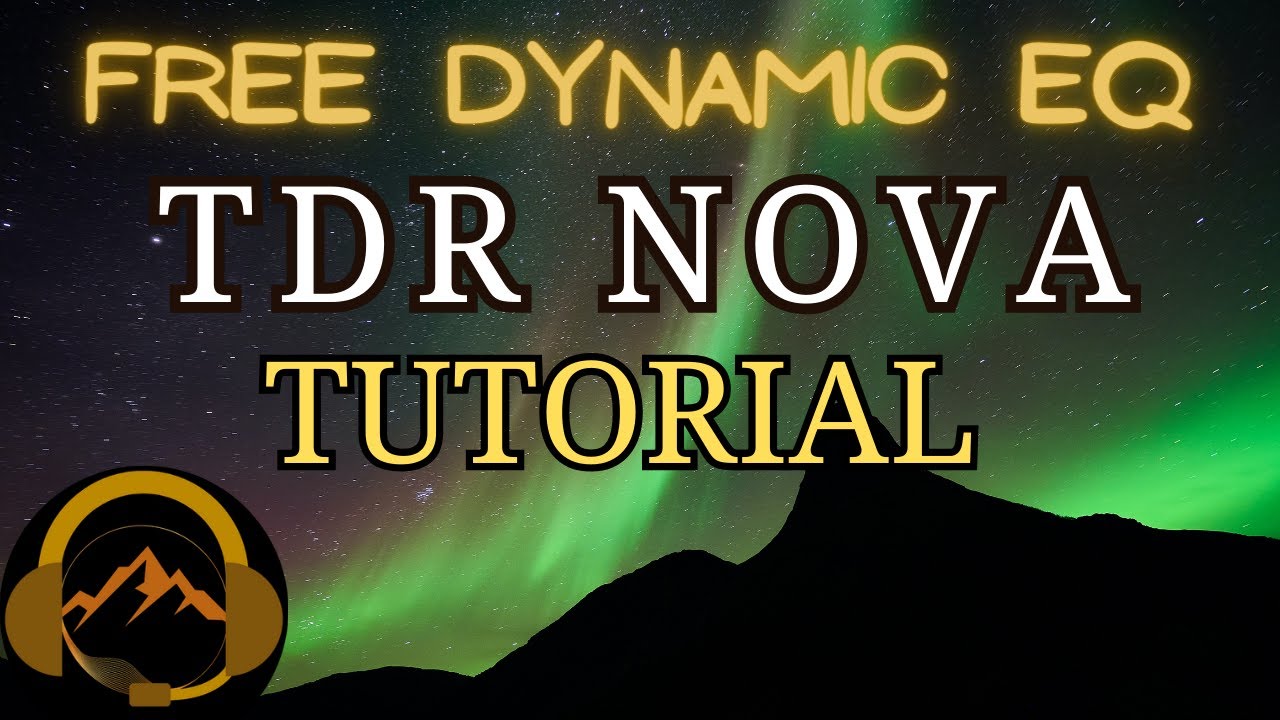 TDR NOVA  - Free Dynamic EQ - Full Tutorial