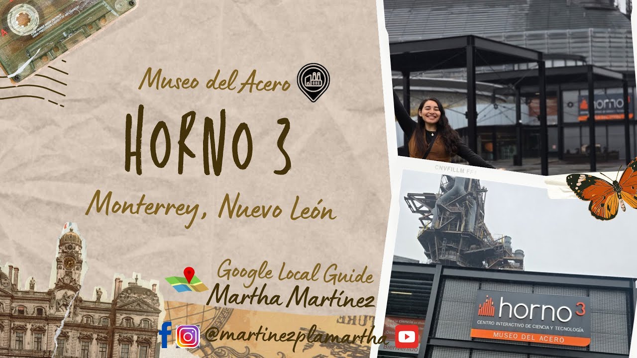 As&iacute; es el Museo del Acero en Monterrey | Horno 3 🏭 | Martha Mart&iacute;nez 💫