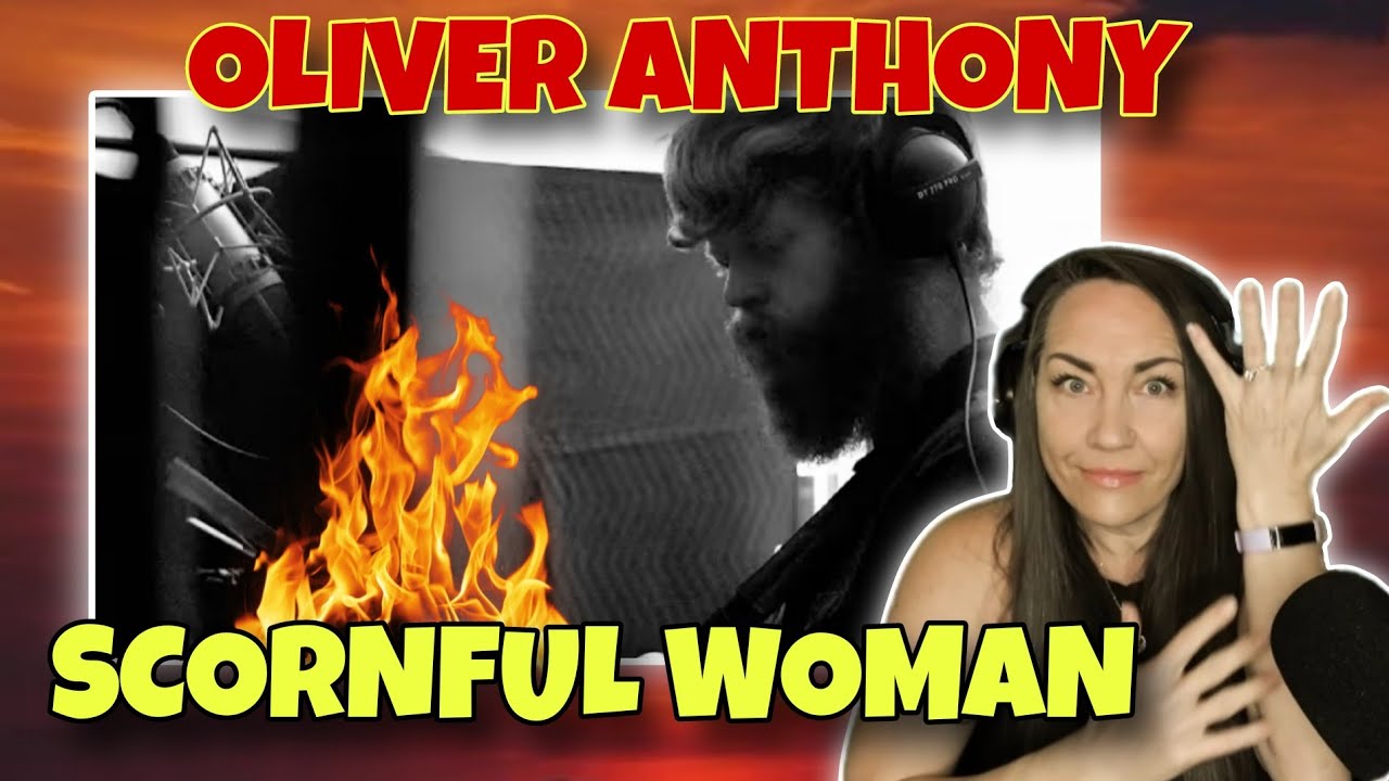 That's soul! | Oliver Anthony Music - Scornful Woman (Official Music Video) Reaction