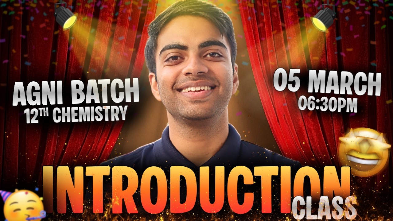 Introduction Class | New Agni Batch 2026-27 | Class-12th Chemistry | कक्षा-12 रसायन विज्ञान