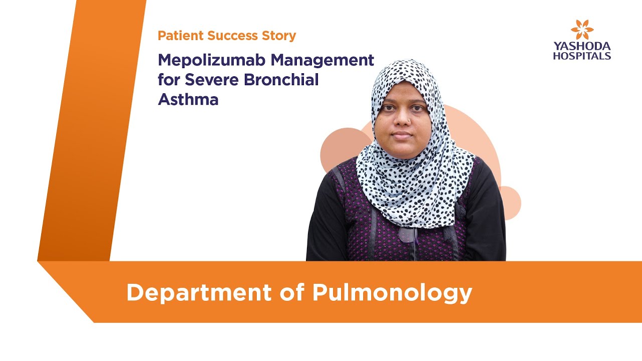 Mepolizumab Management for Severe Bronchial Asthma | Yashoda Hospitals Hyderabad