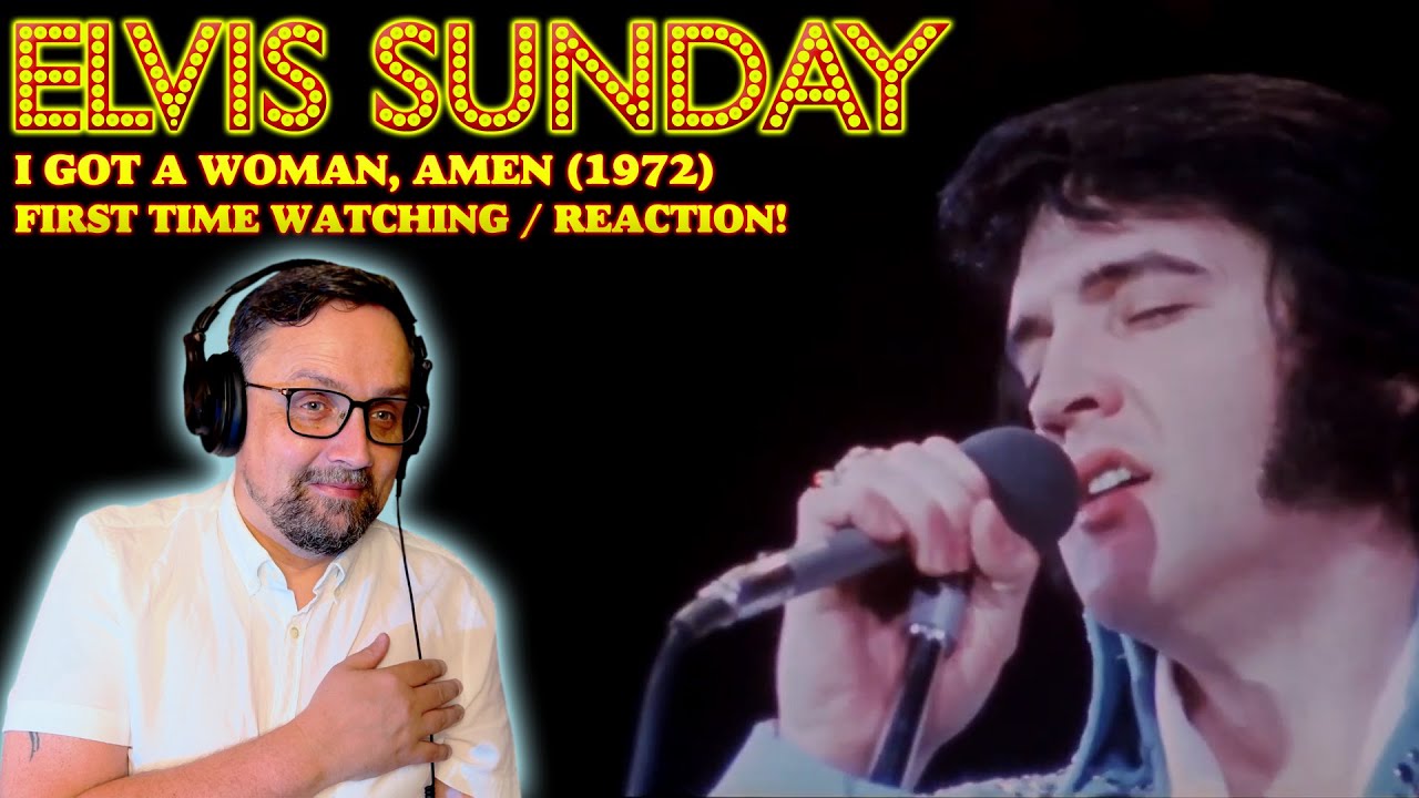 ELVIS SUNDAY! I GOT A WOMAN, AMEN (1972) - FIRST TIME WATCHING / REACTION!