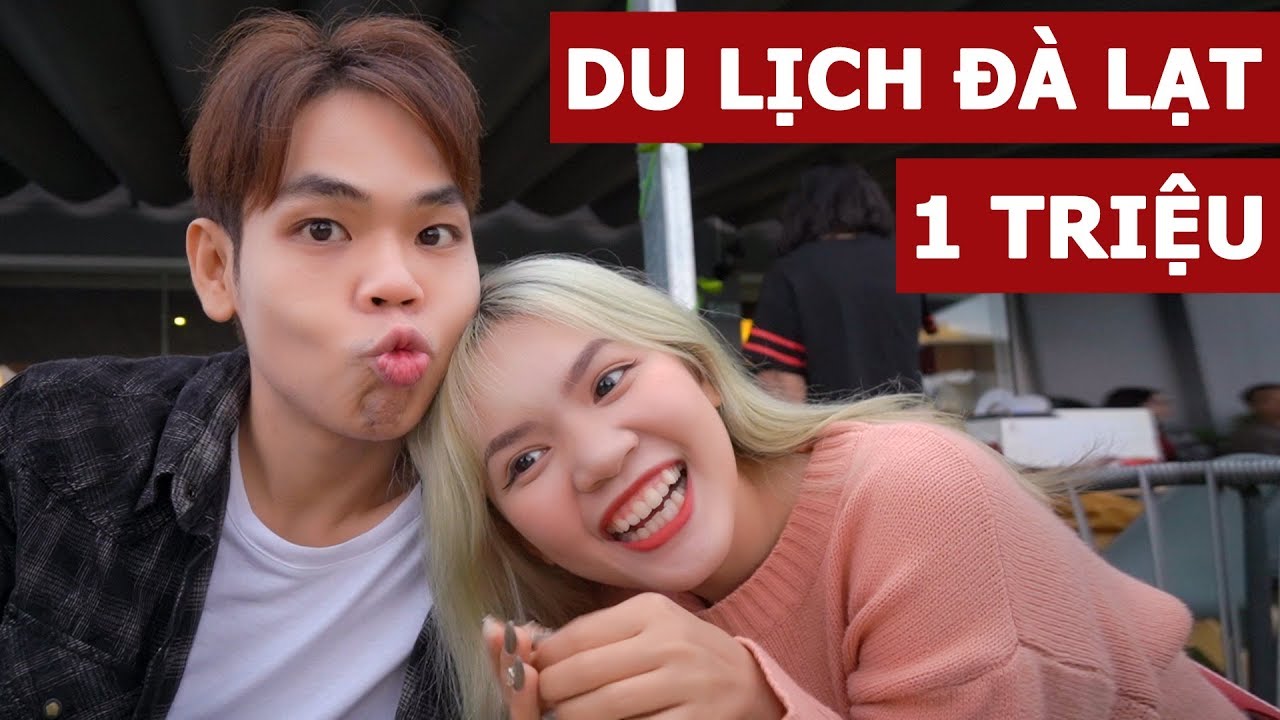 1 triệu dẫn bạn g&aacute;i du lịch Đ&agrave; Lạt (Oops Banana Vlog #121)