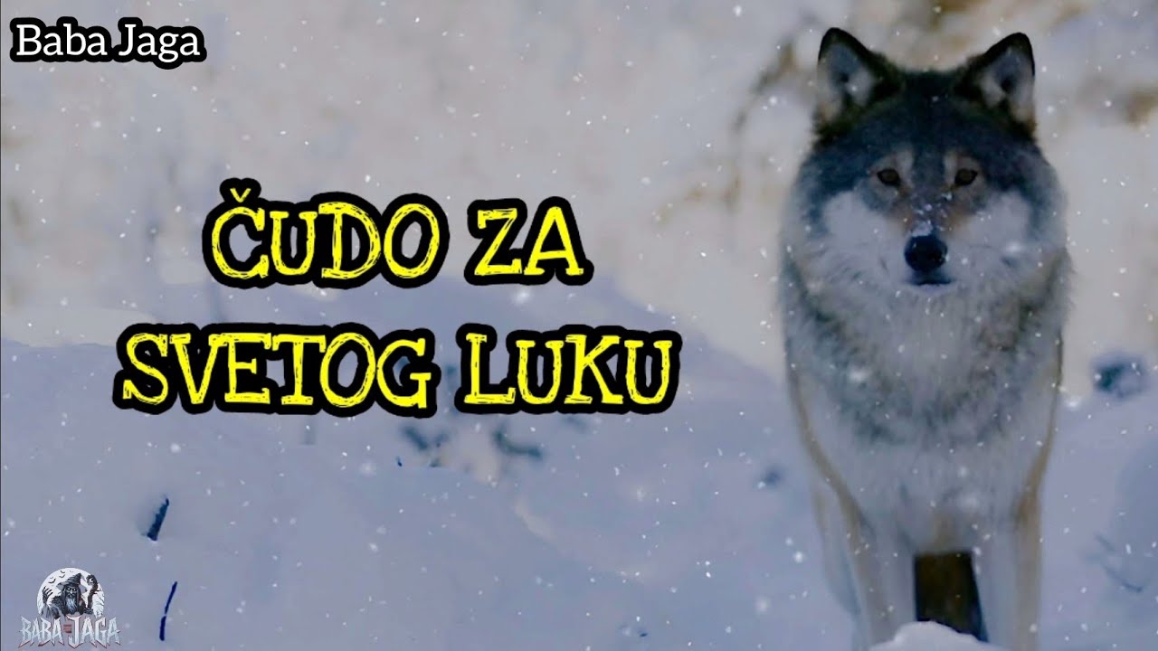 Čudo za SVETOG LUKU - VUKOVI SA TARE - BABA JAGA PRIČA (Misterije Srbije)