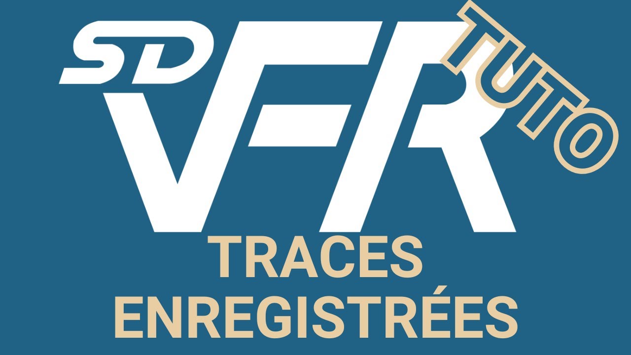 SDVFR Next - Traces enregistrées