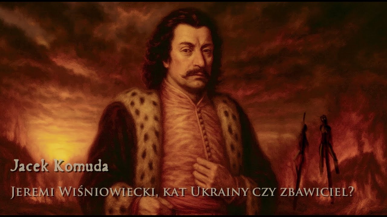 Jacek Komuda o I Rzeczypospolitej: Jeremi Wiśniowiecki, kat Ukrainy czy zbawiciel szlachty i Żydów?