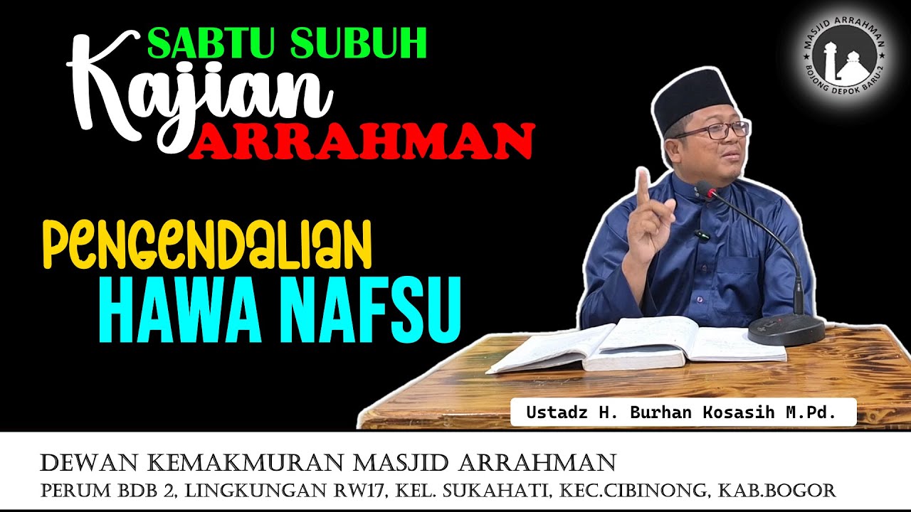 PENGENDALIAN HAWA NAFSU | Ustadz H. Burhan Kosasih, M.Pd.