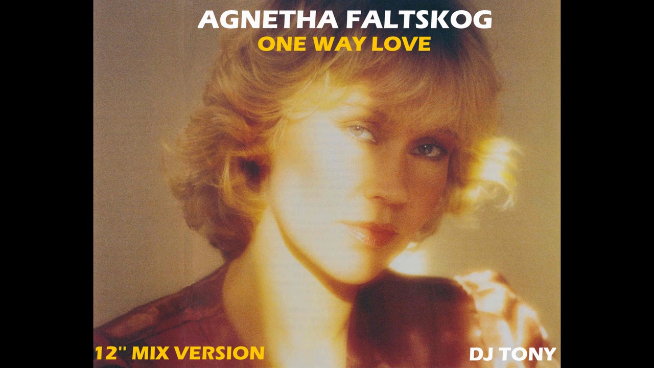 Agnetha Faltskog (ABBA) - One Way Love (12'' Mix Version - DJ Tony)