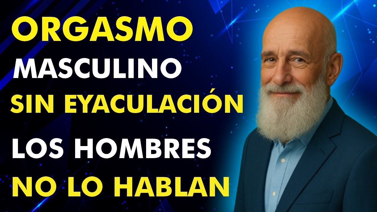 Eyaculación en Seco ─ Lo que los Hombres Callan en la Intimidad