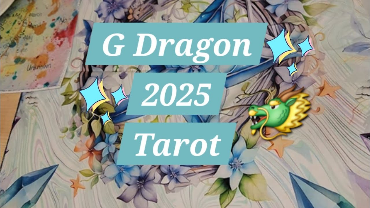 G Dragon 2025 Tarot