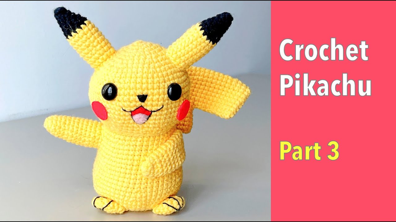 How to Crochet Pikachu [Part 3/4]