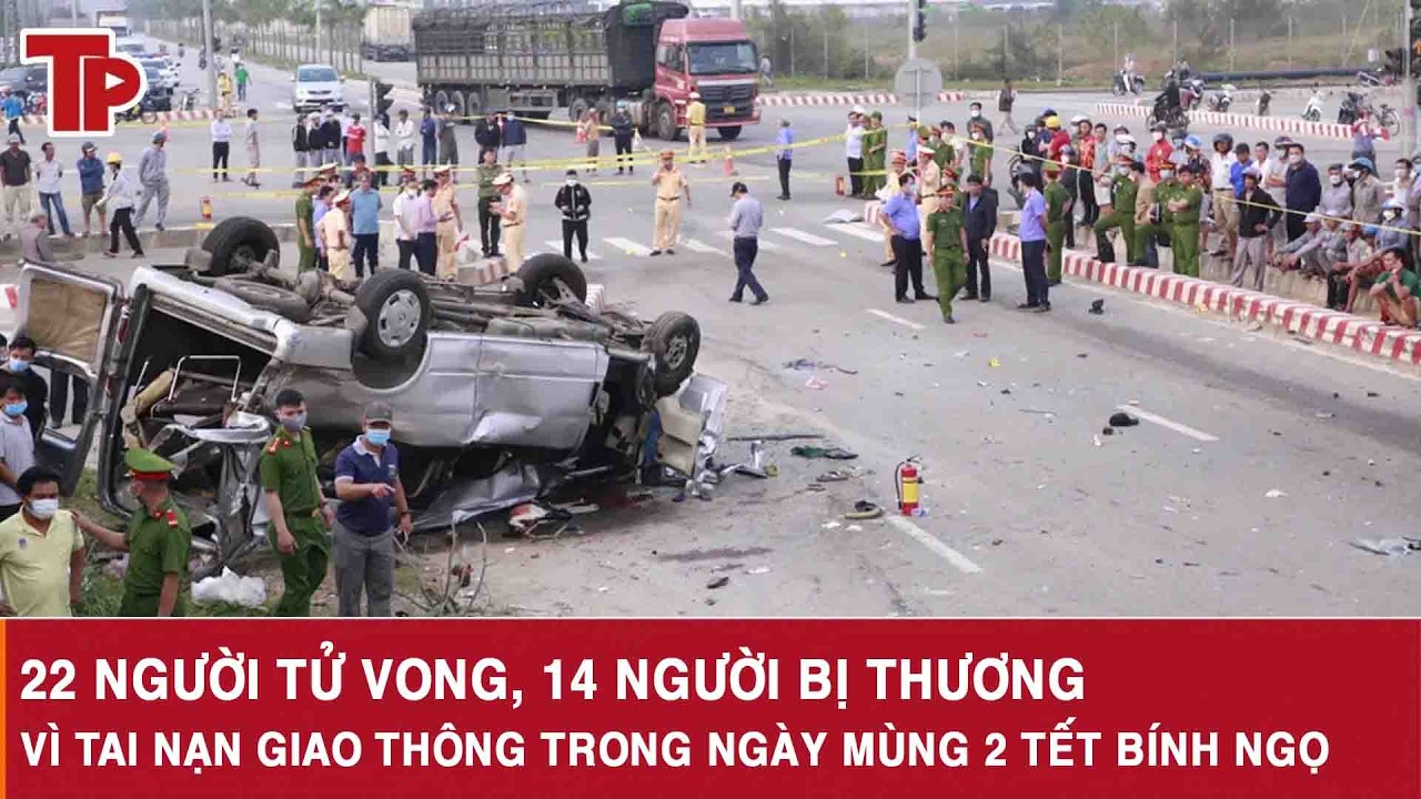 22 người tử vong, 14 người bị thương vì tai nạn giao thông trong ngày mùng 2 Tết Bính Ngọ