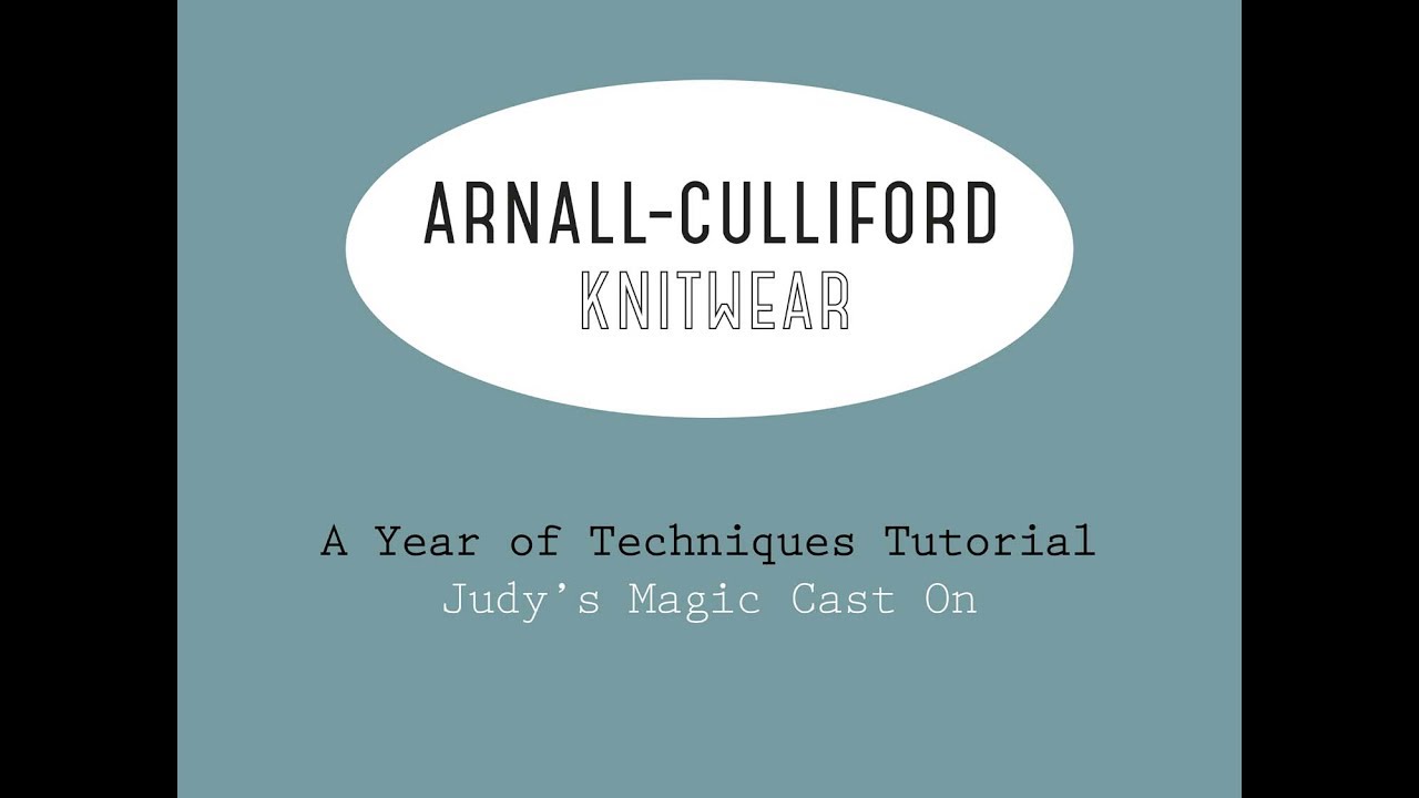 A Year of Techniques: Judy's Magic Cast On Tutorial