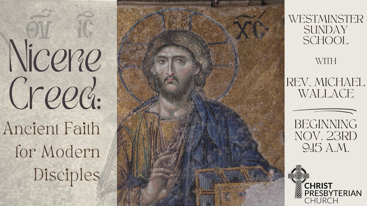 The Nicene Creed • December 21, 2025