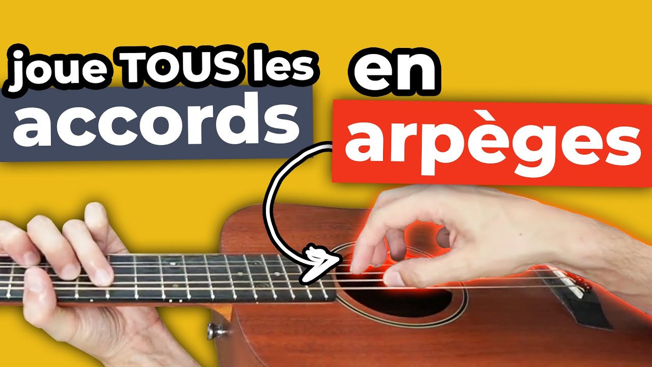 La méthode pour jouer TOUS tes accords en ARPÈGES (tuto guitare)