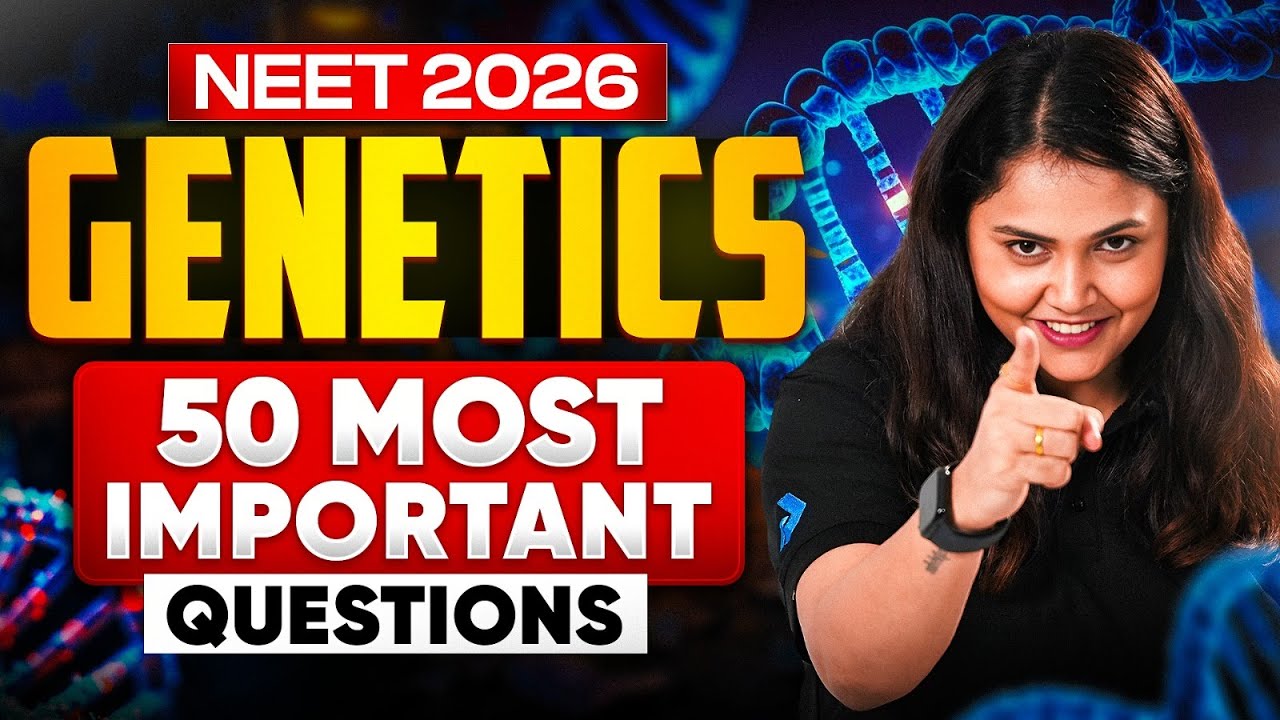 NEET 2026🔥 | Genetics | 50 Most Important Questions | NEET Biology | Dr. Shipra Tiwari
