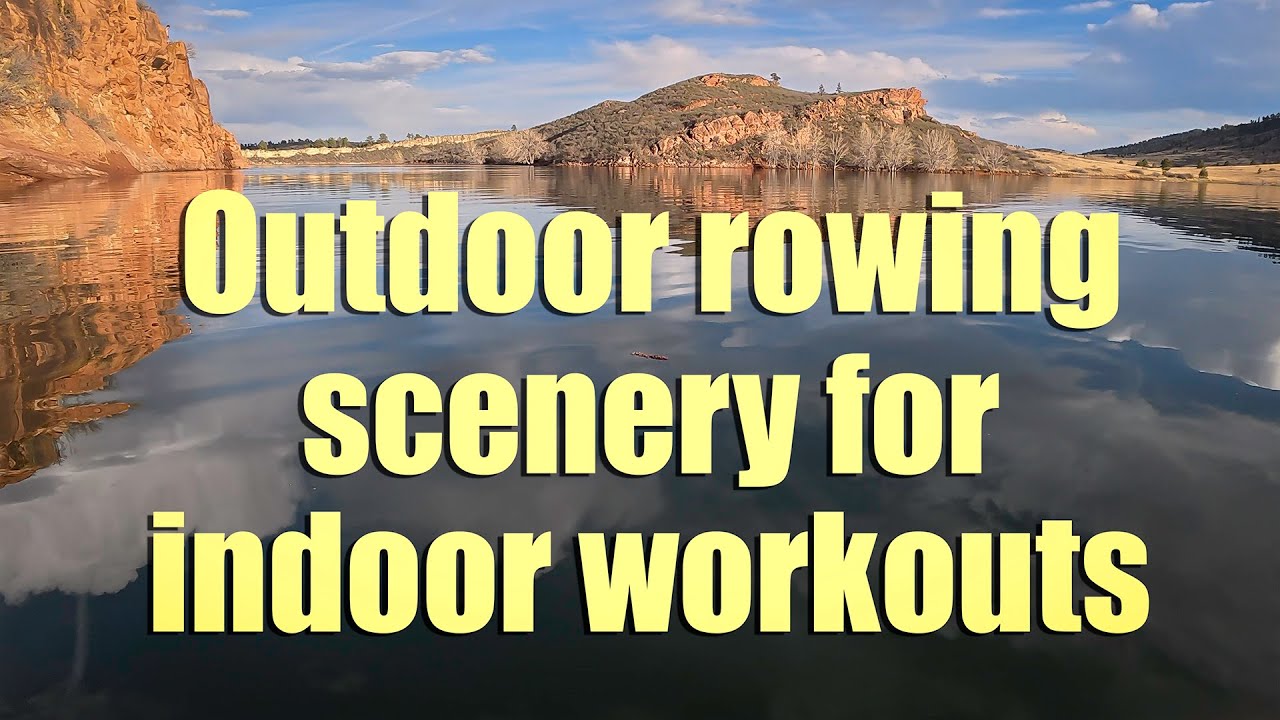 Rowing scenery for indoor workouts - Horsetooth Reservoir