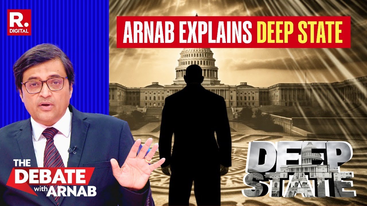 What Deep State Means? Arnab Explains