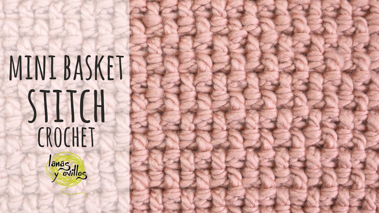 Tutorial Crochet Mini Basket Stitch | Lanas y Ovillos in English