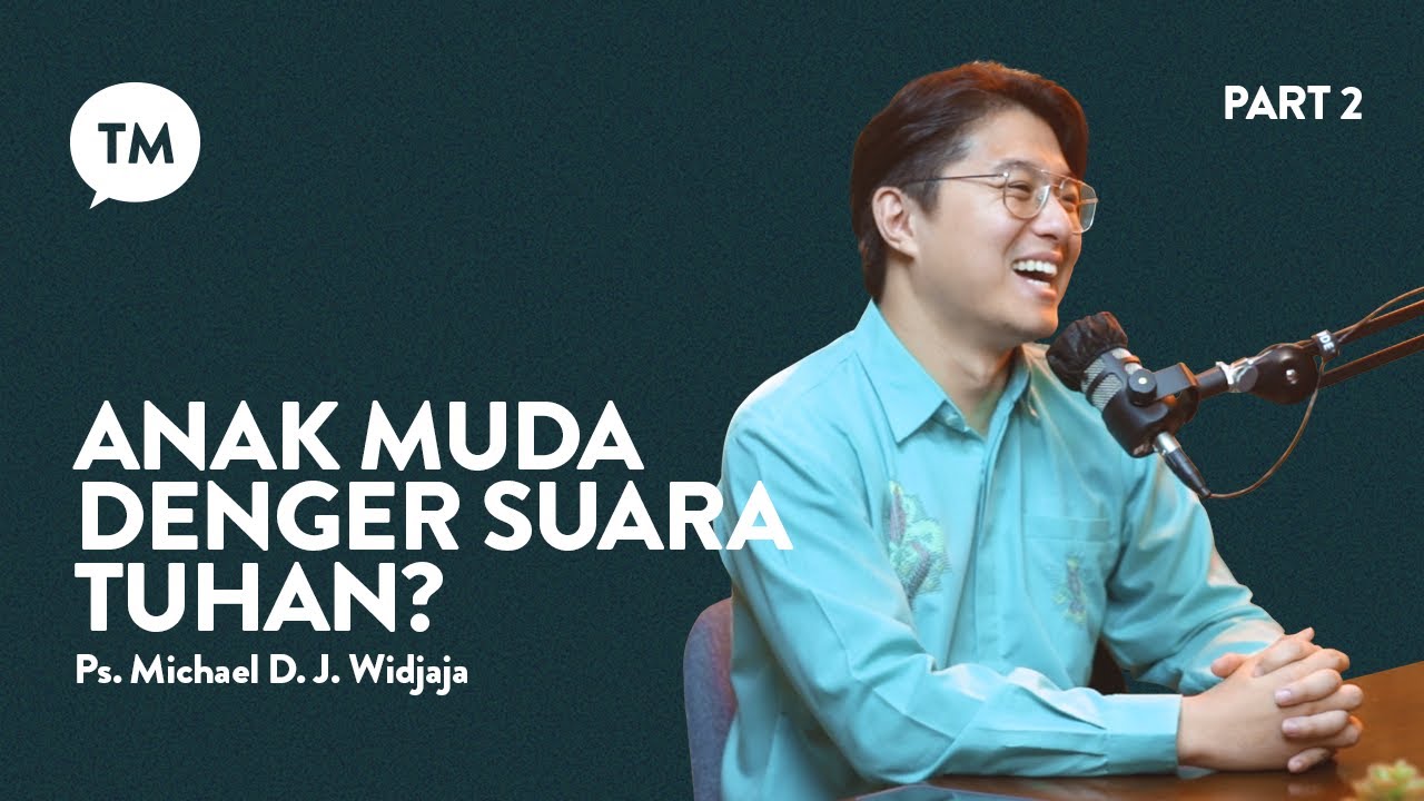GIMANA CARA DENGAR SUARA TUHAN??? | Ps. Michael Widjaja | TM Podcast