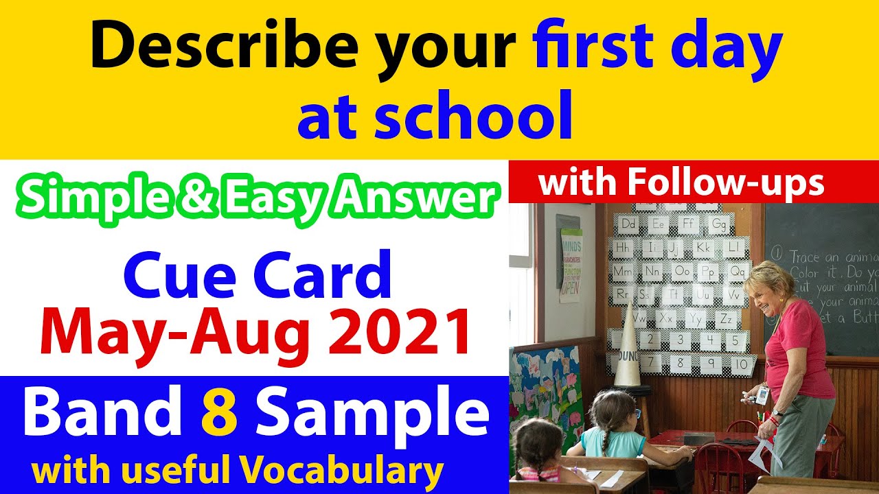 Describe Your first day at school Cue Card with Follow Ups | Band 8 Sample |  IELTS Ocean Cue Card