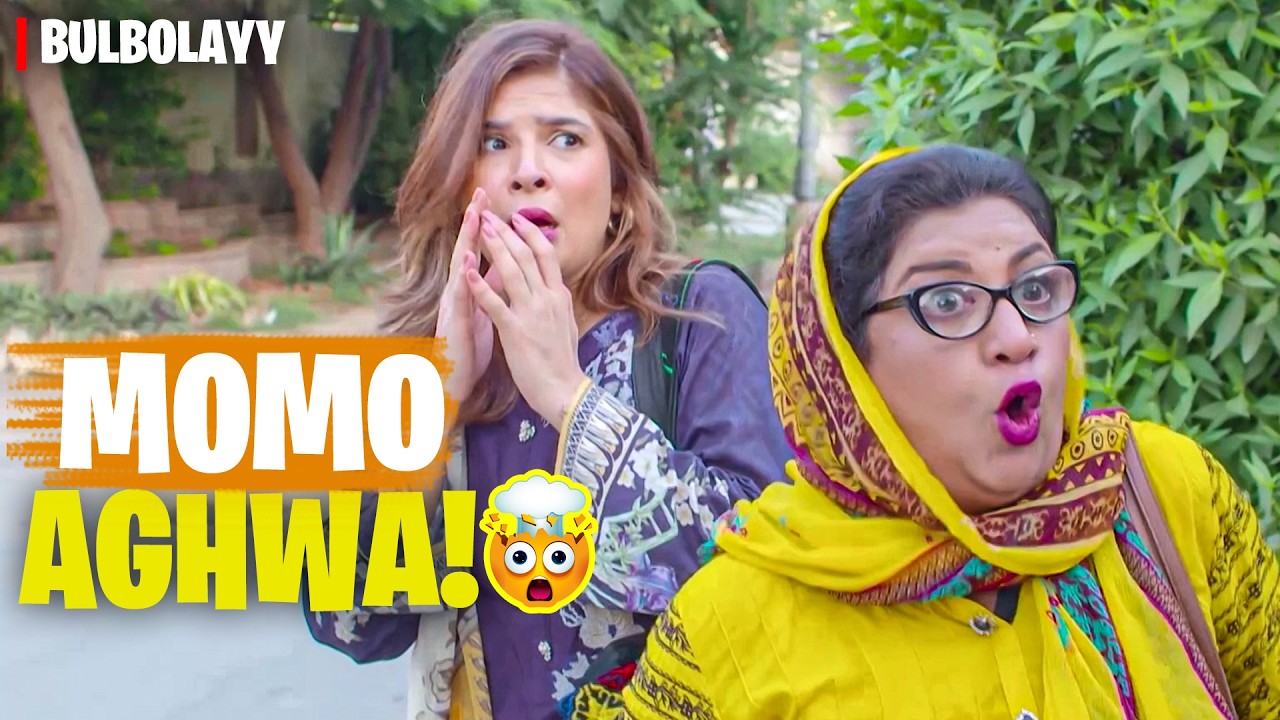 Bulbolayy 🫧 | Momo Aghwa Hogayi! 😨 | Khoobsurat | Comedy