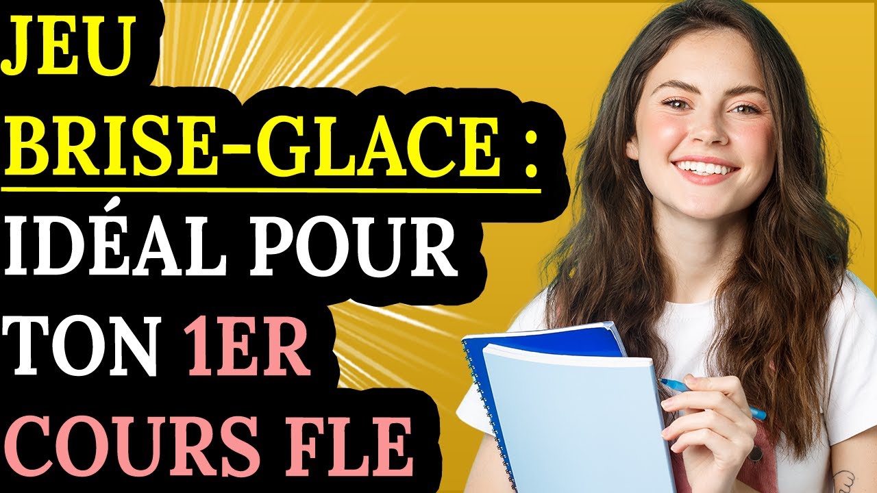 🧊 Activité Brise glace FLE : Idéal pour ton premier cours !