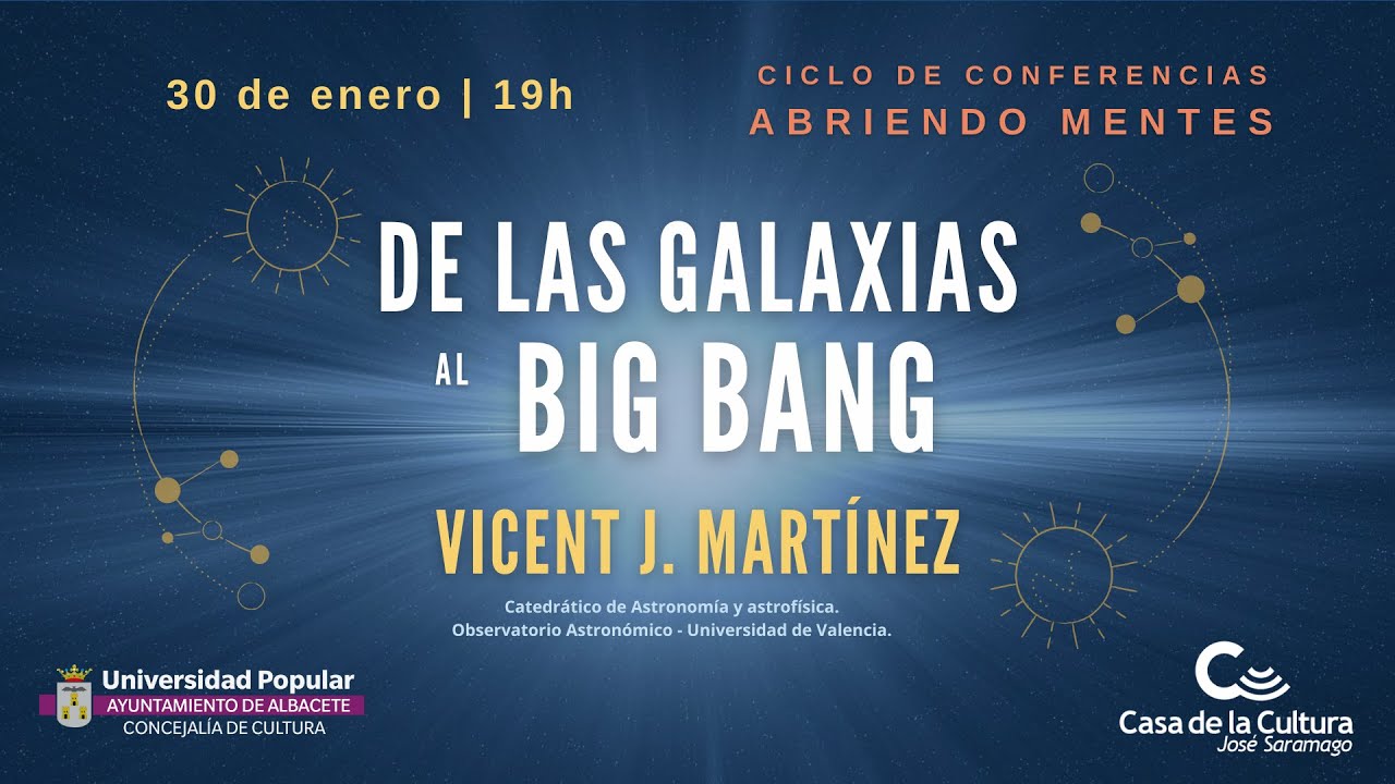 Conferencia | De las galaxias al Big Bang | Vicent J. Martínez