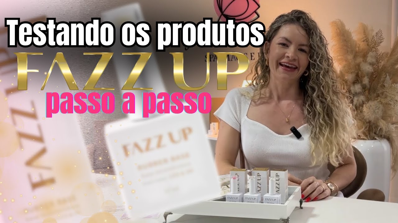 Produtos FAZZ UP! Passo a passo 