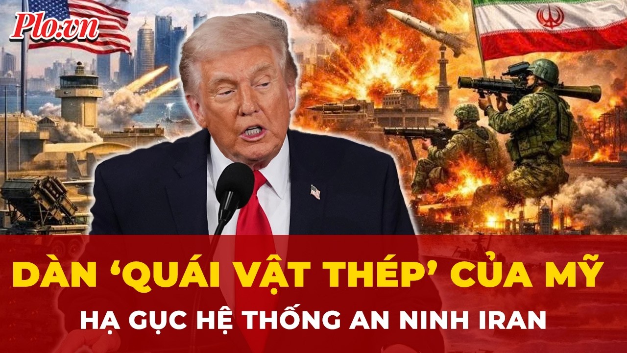Cận cảnh dàn ‘quái vật thép’ Mỹ tung ra nhằm hạ gục hệ thống an ninh Iran | Tin nhanh