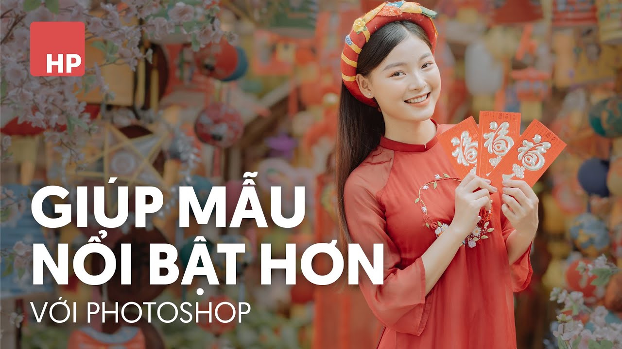 Cách làm nổi bật người mẫu bị chìm vào nền ảnh với Photoshop